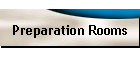 Preparation Rooms